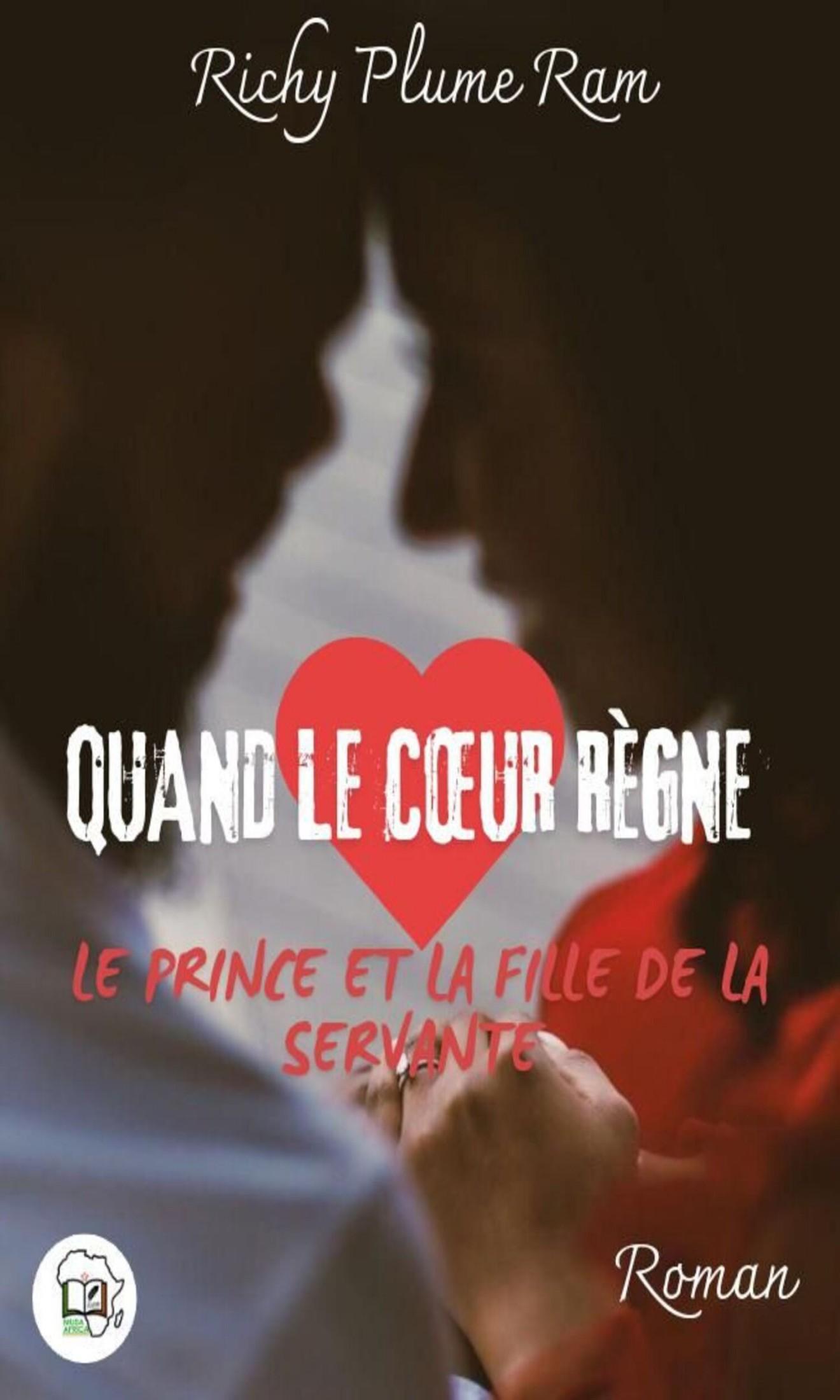 Couverture de Le prince et la fille de la servante : Quand le cœur règne
