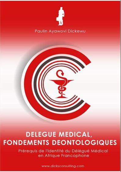 Couverture de Délégué Médical, Fondements Déontologiques