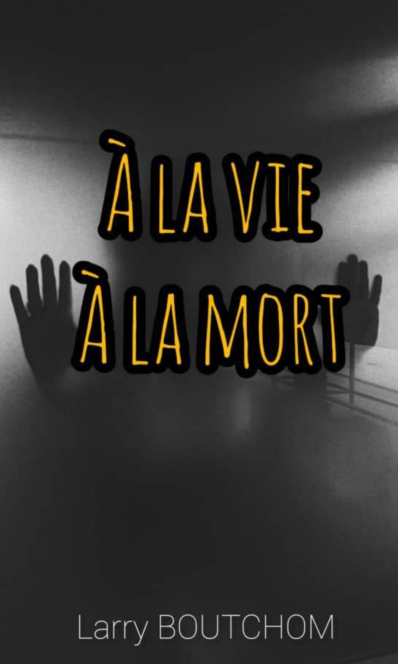 Couverture de A la vie, à la mort