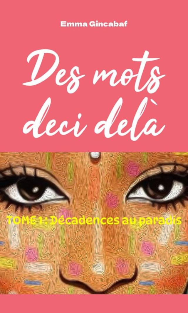Couverture de Des mots deci delà Tome 1 : Mavoula, Décadence au paradis
