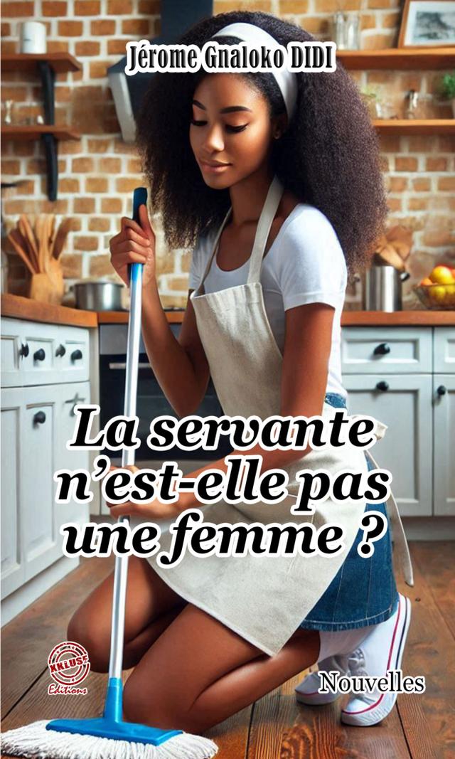 Couverture de La servante n'est-elle pas une femme ?