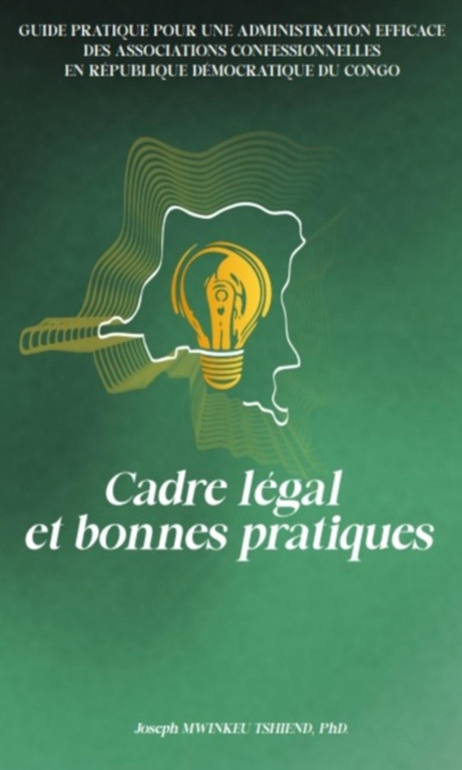 Couverture de Guide pratique pour une administration efficace des Associations Confessionnelles en RDC : Cadre légal et bonnes pratiques