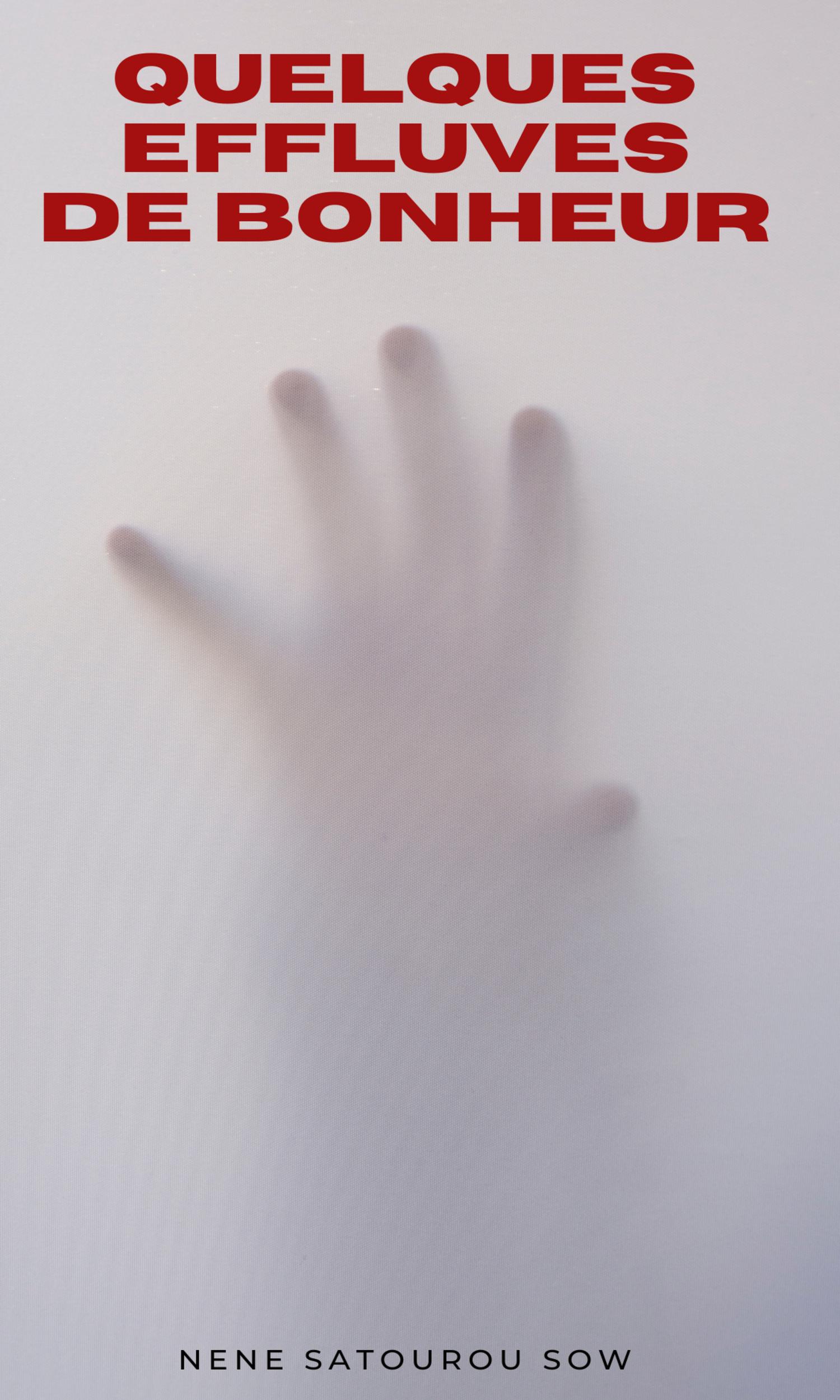 Couverture de Quelques Effluves de Bonheur