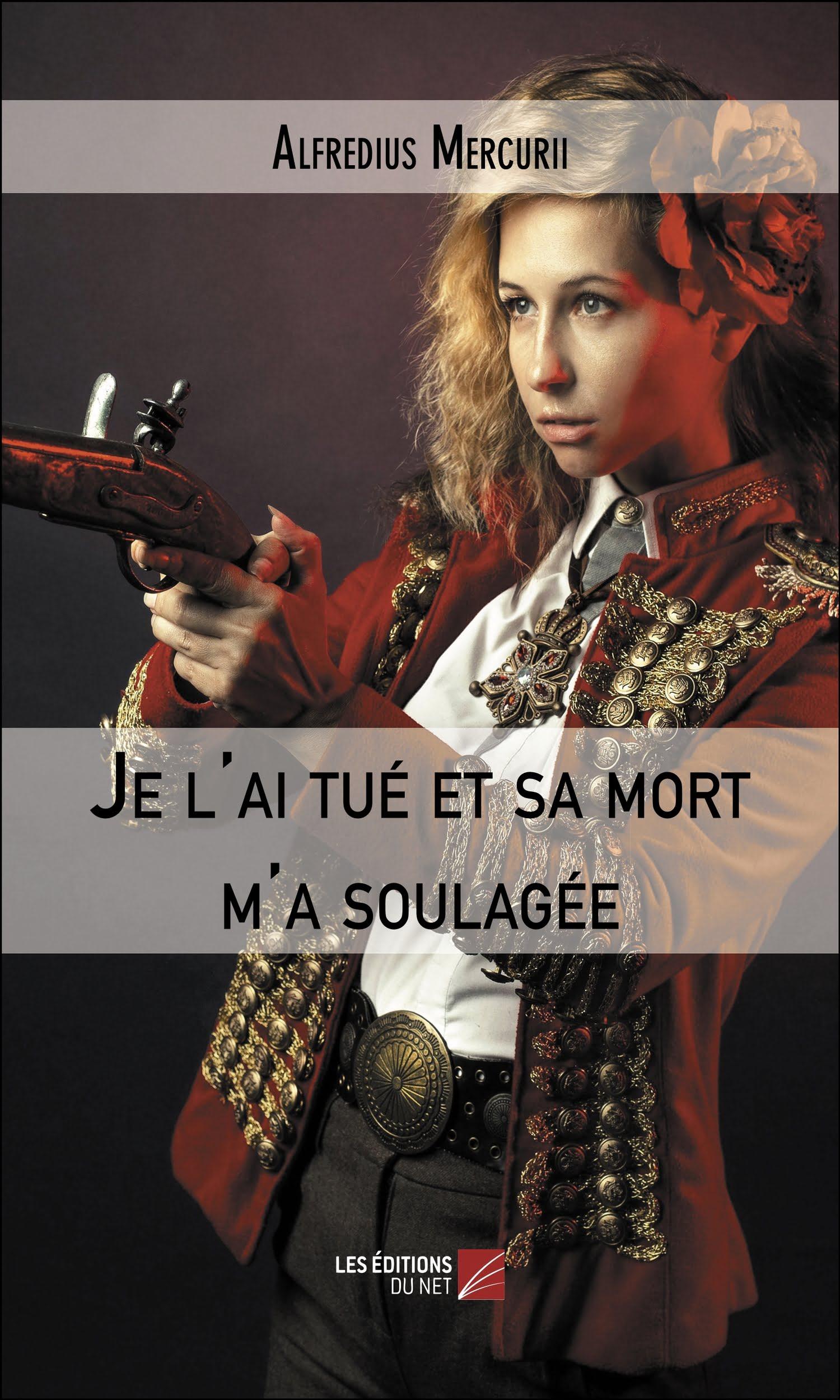 Couverture de Je l'ai tué et sa mort m'a soulagée