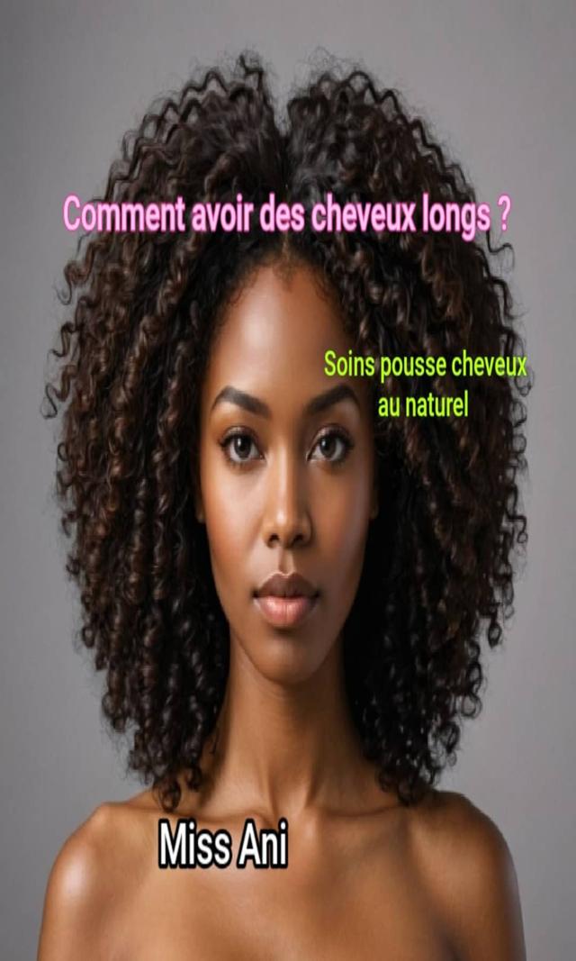 Couverture de Comment avoir les cheveux longs ?