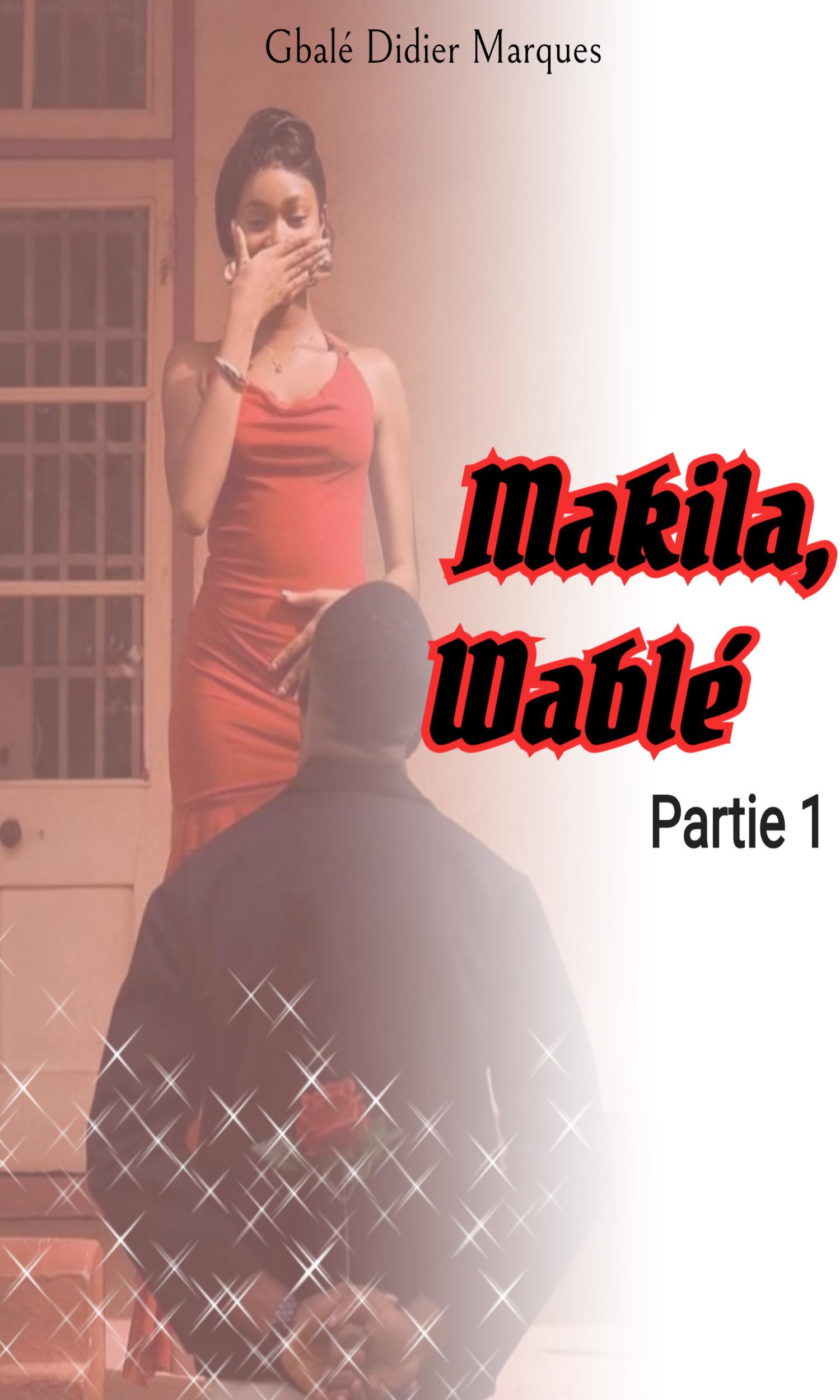 Couverture de Makila, wablé partie 1