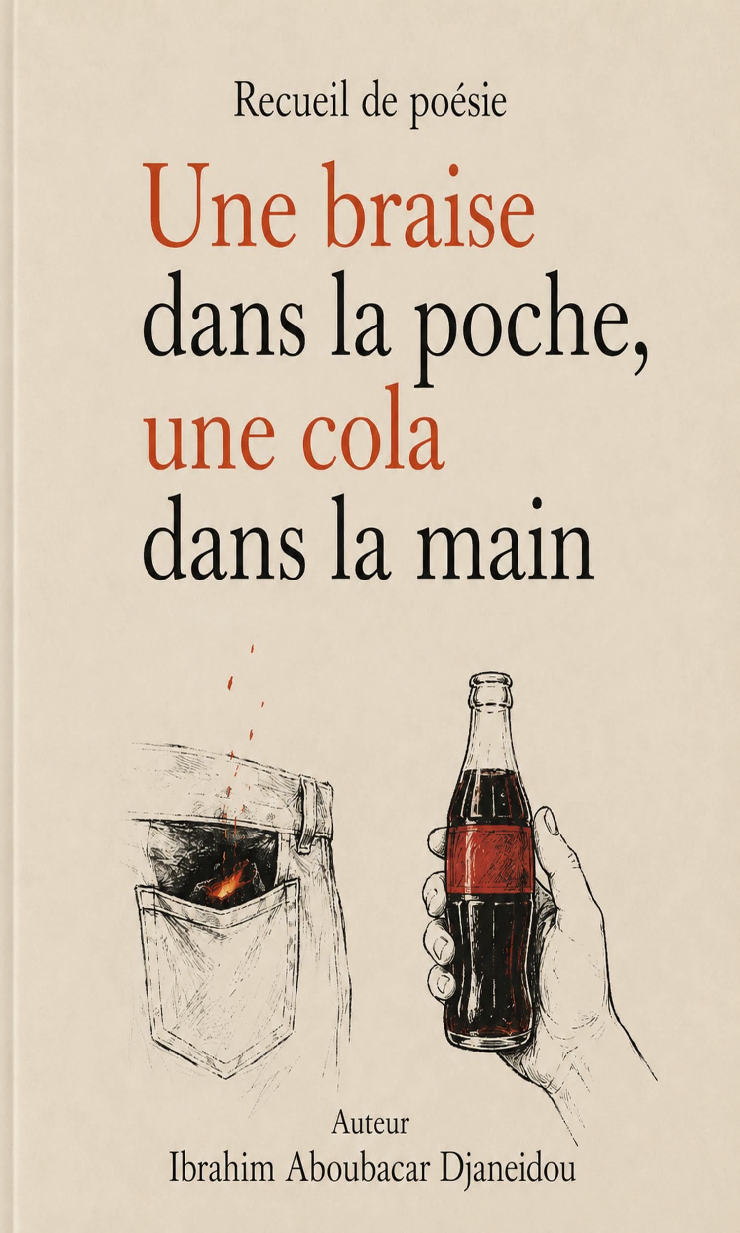 Couverture de Une braise dans la poche, une cola dans la main 