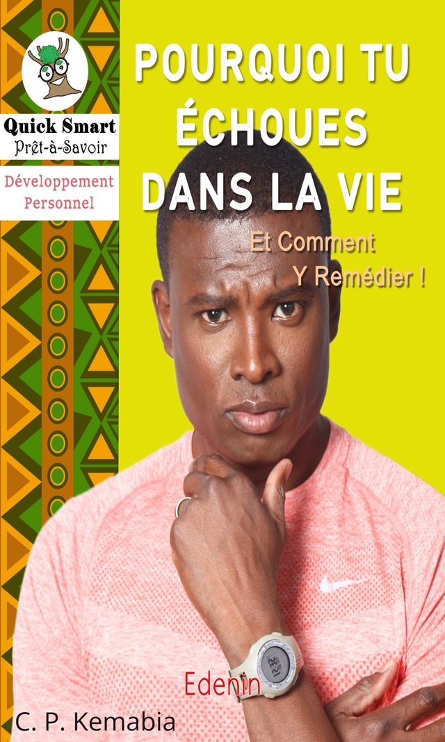 Couverture de Pourquoi Tu Échoues Dans La Vie Et Comment Y Remédier
