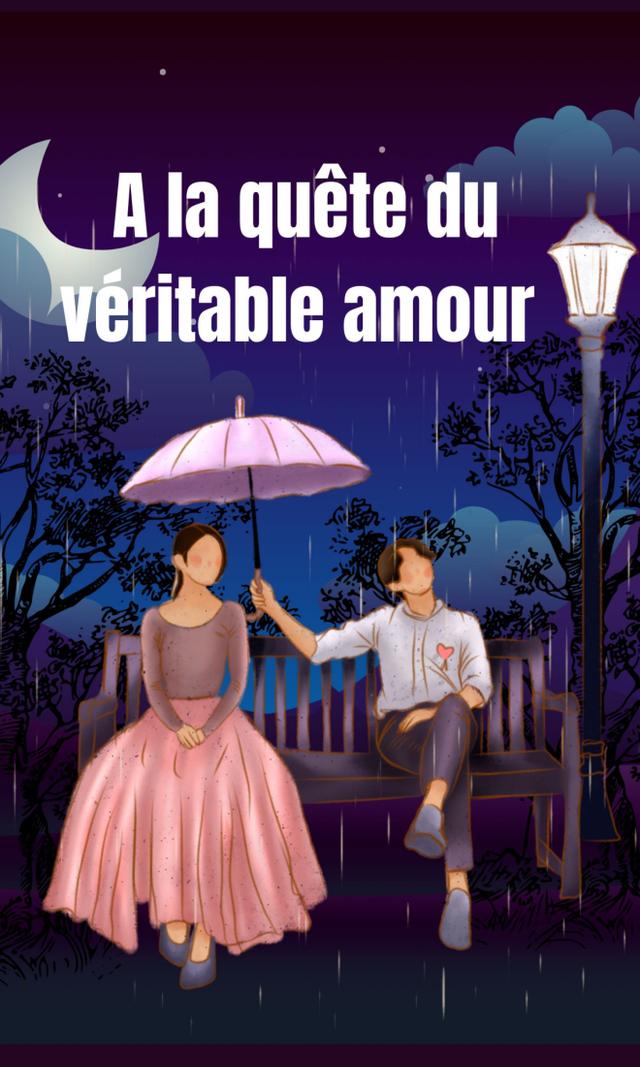 Couverture de A la quête du véritable amour