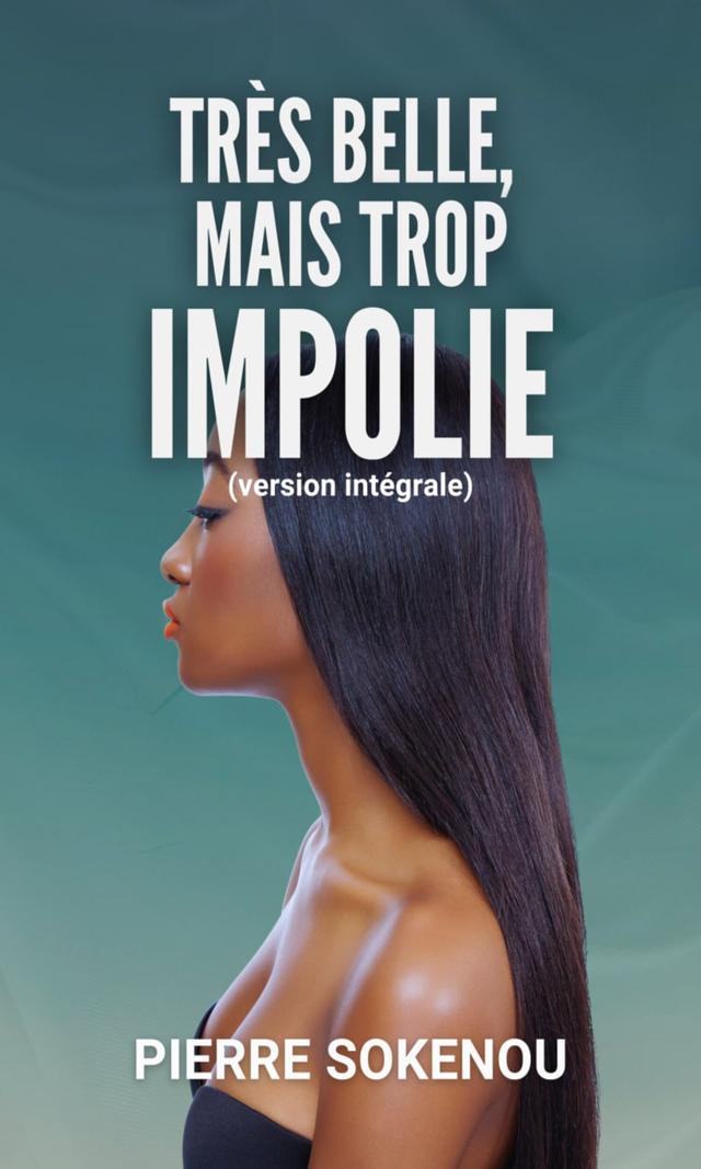 Couverture de Très belle mais trop impolie (version intégrale)
