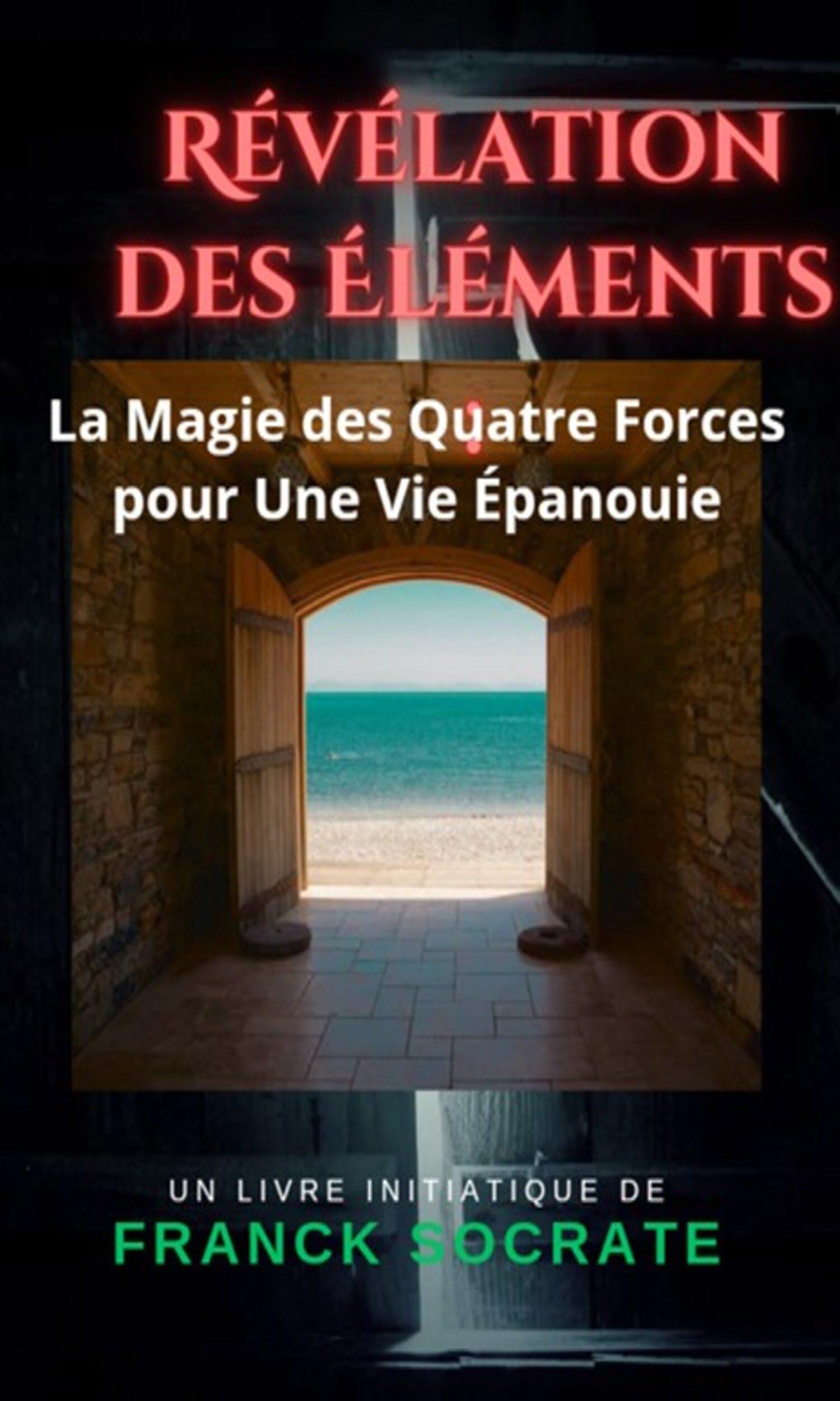 Couverture de Le Pouvoir des Quatre Éléments : Santé, Énergie, Harmonie
