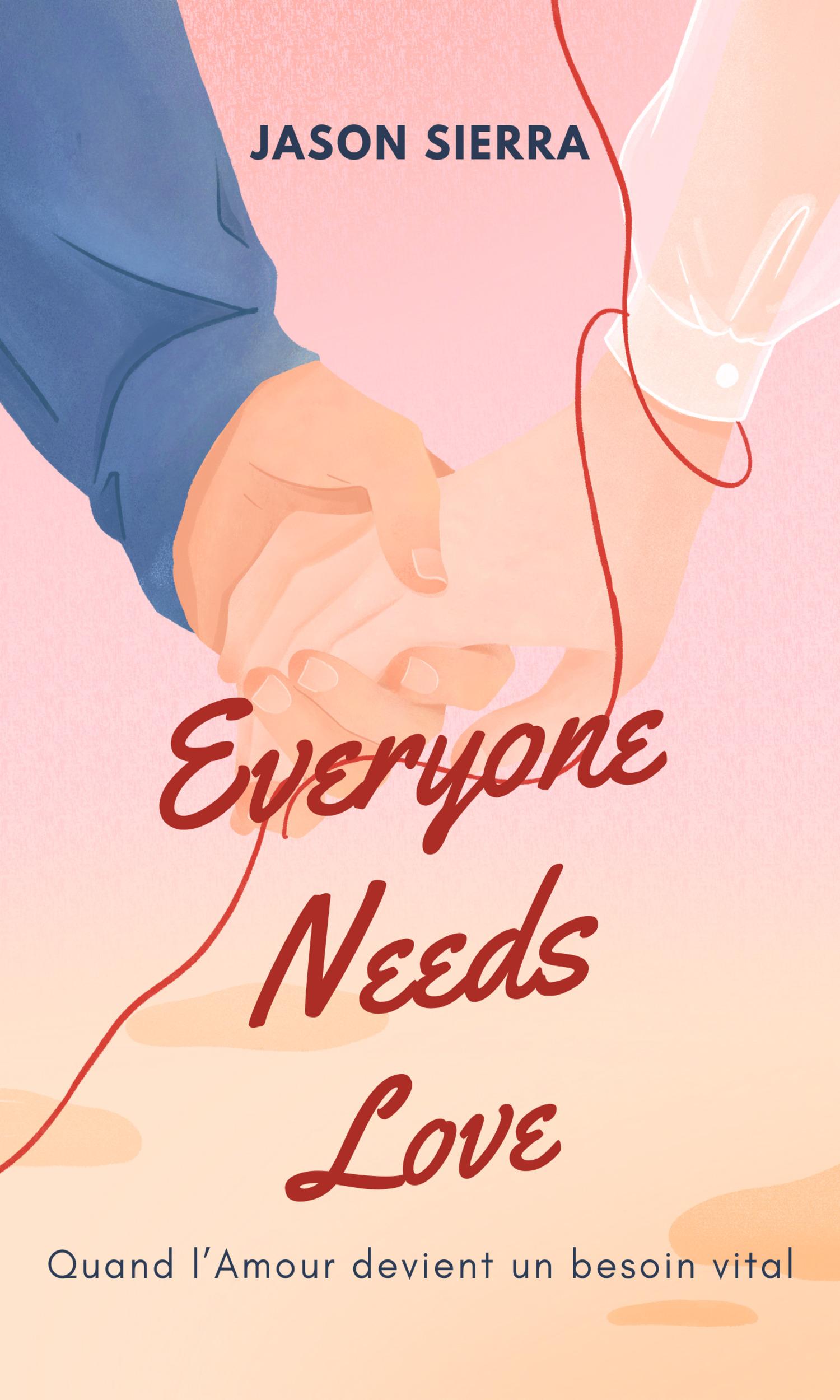 Couverture de Everyone Needs Love : Quand l'amour devient un besoin vital