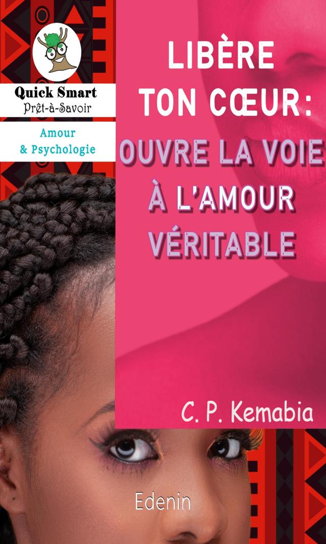 Couverture de Libère Ton Cœur:  Ouvre La Voie à L'Amour Véritable