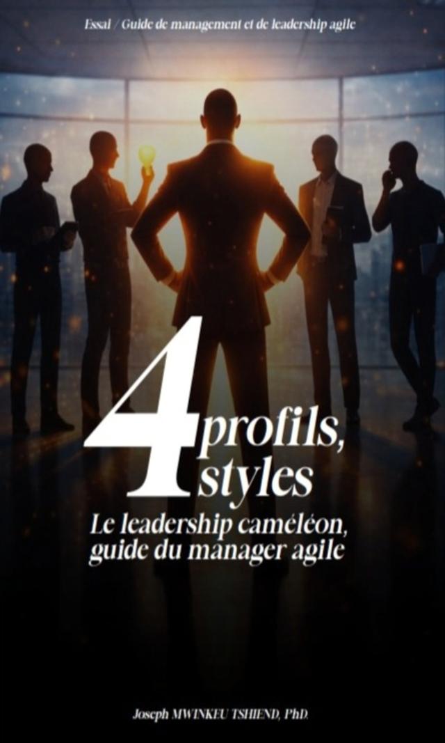 Couverture de Quatre profils, Quatre styles: Le guide du manager agile