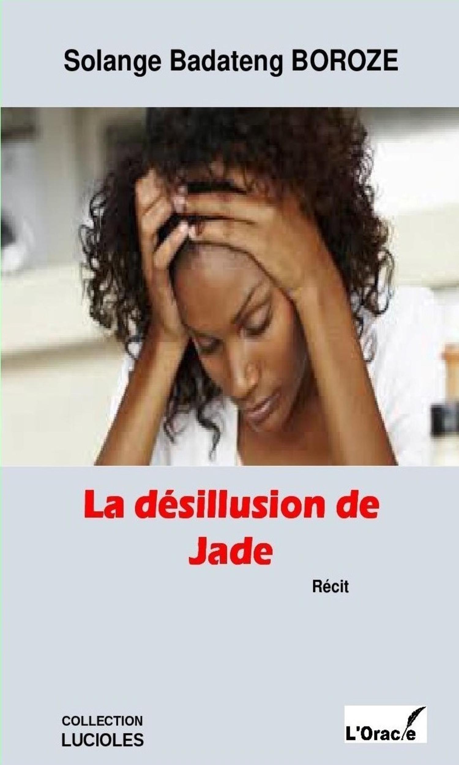 Couverture de La désillusion de Jade