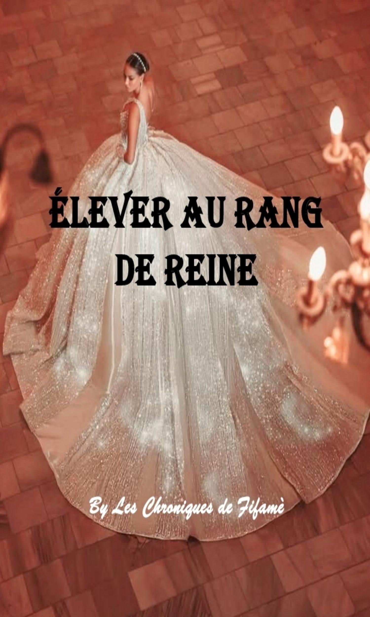 Couverture de Élevé au Rang de Reine 
