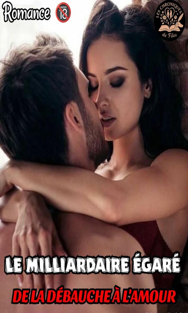 Couverture de Le milliardaire égaré : De la débauche à l’amour 