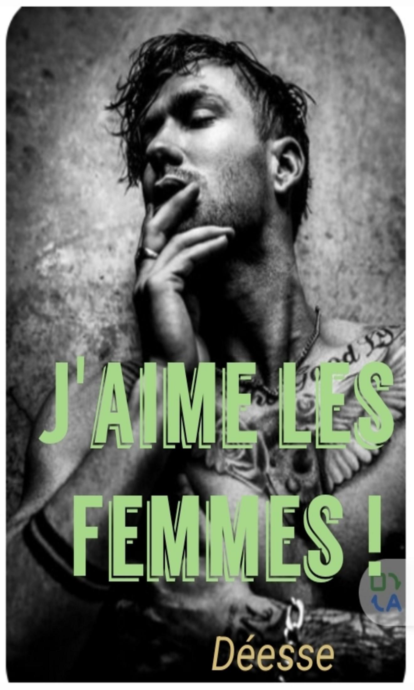 Couverture de J'aime les femmes !