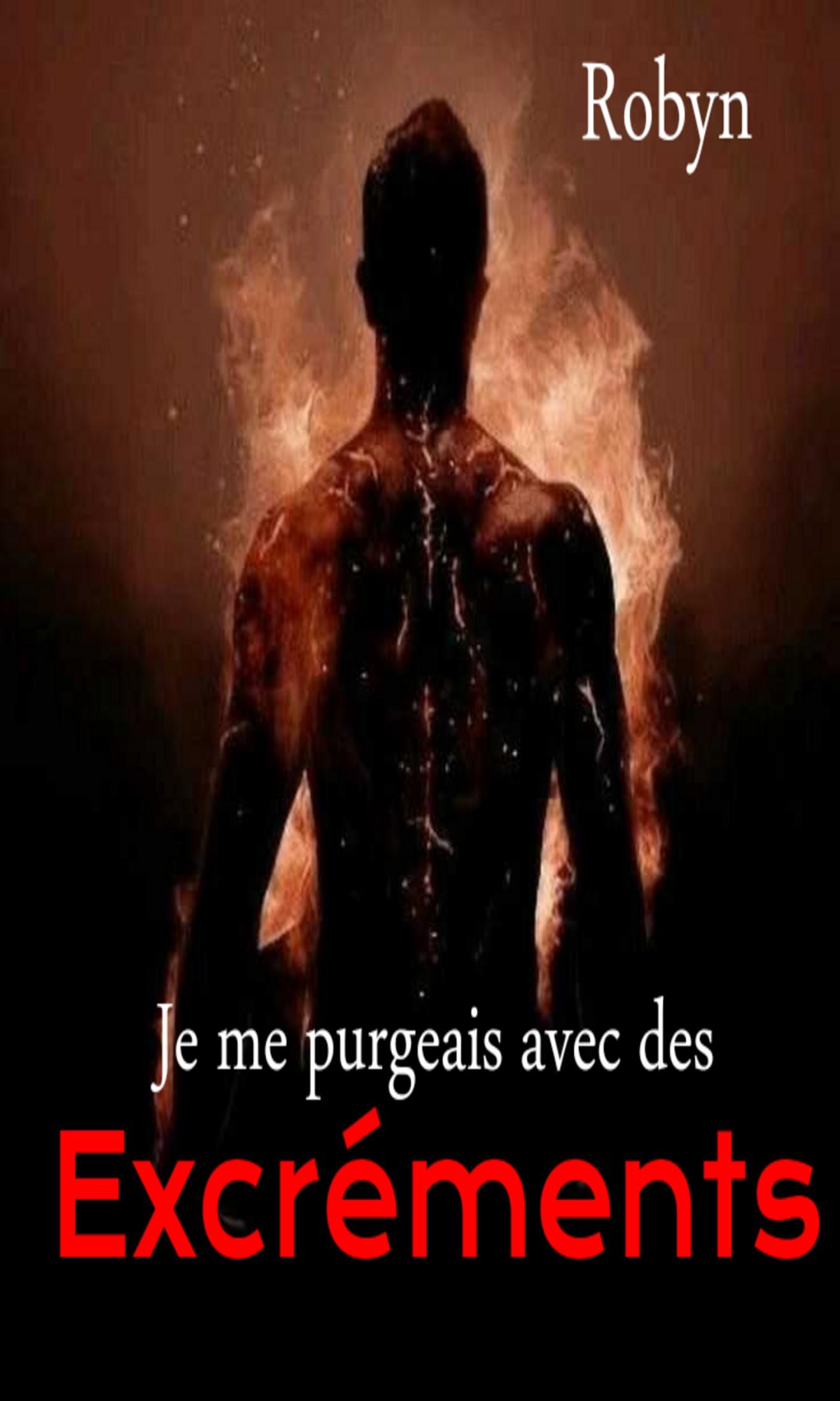 Couverture de Je me purgeais avec des excréments
