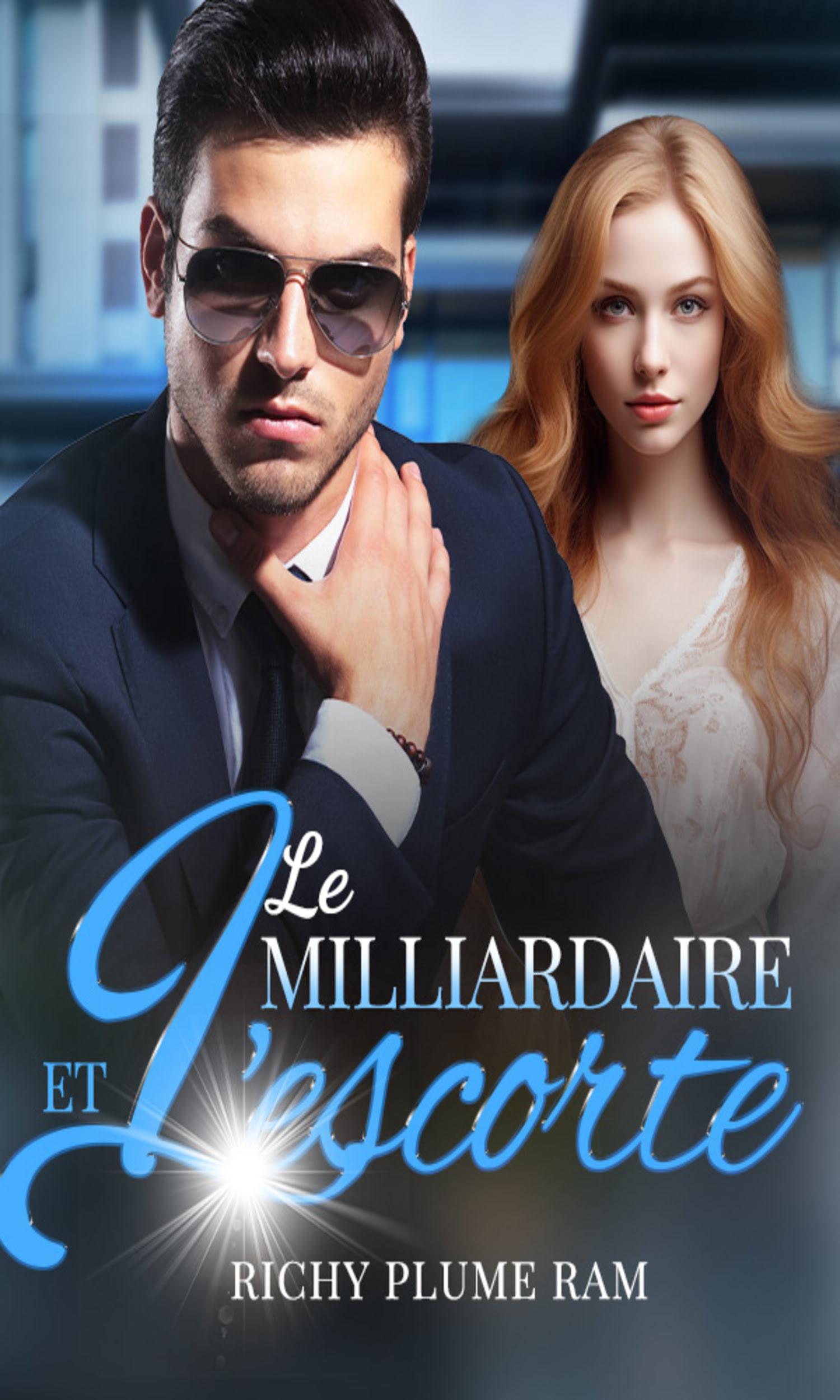 Couverture de Le milliardaire et l'escorte : Amour après les ténèbres