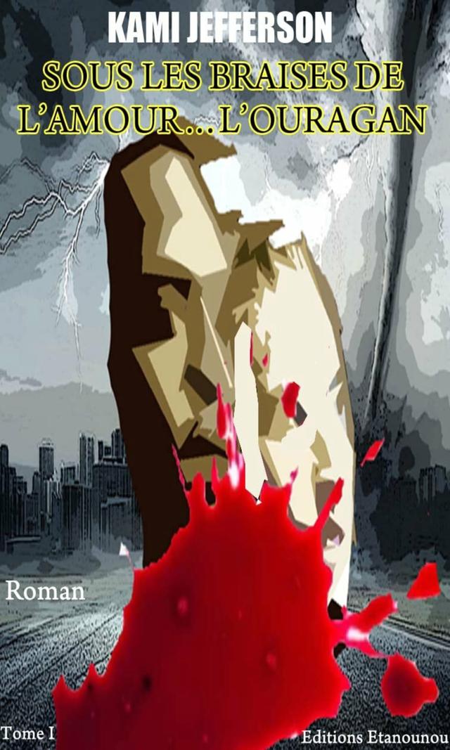 Couverture de Sous les braises de l'amour... l'ouragan