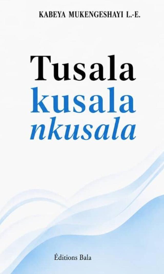 Couverture de Tusala kusala nkusala