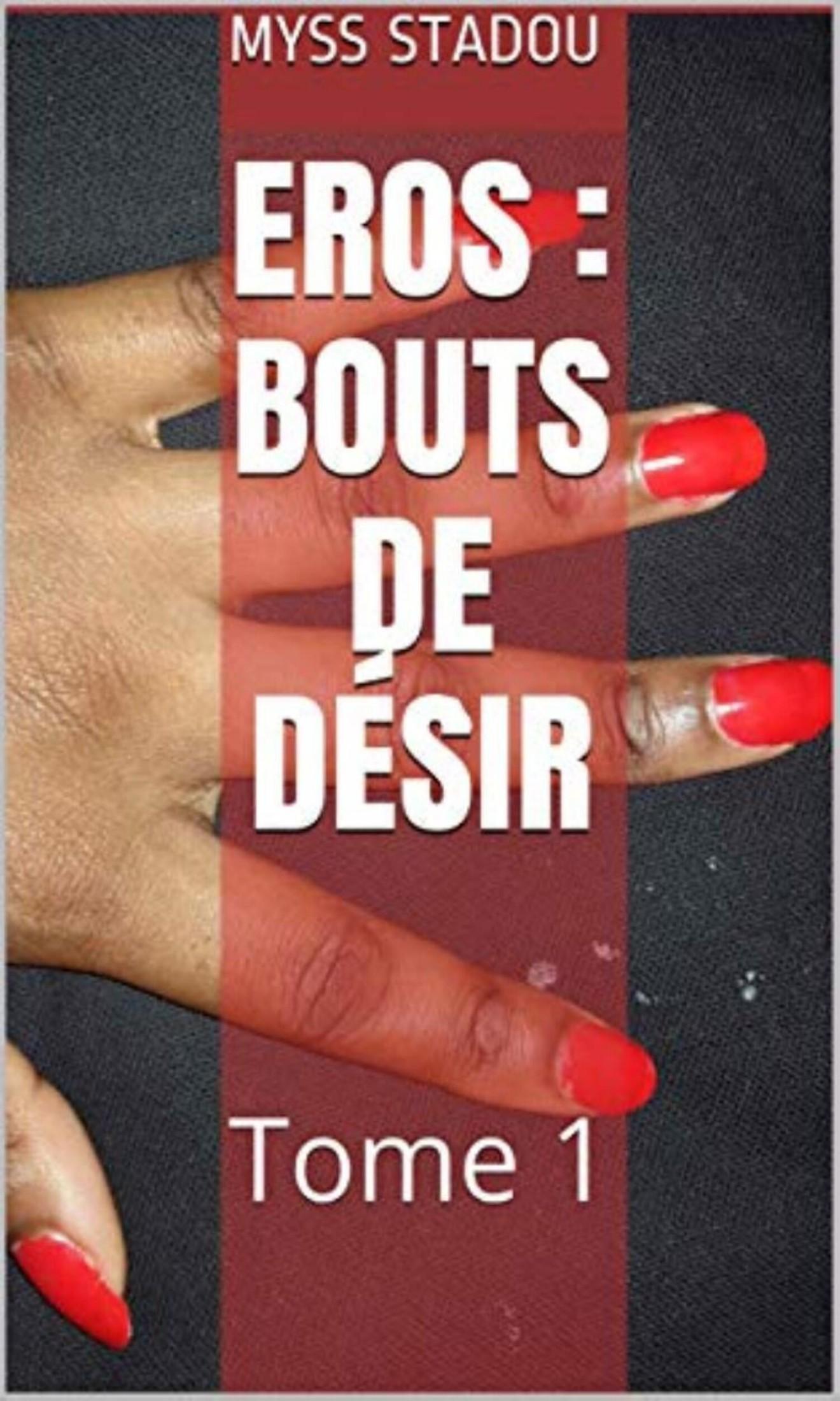 Couverture de Eros. Bouts de Désir - Tome 1