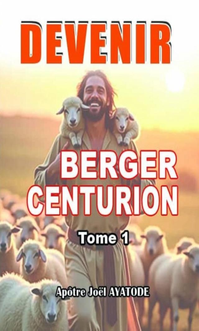 Couverture de Devenir Berger Centurion tome 1 
