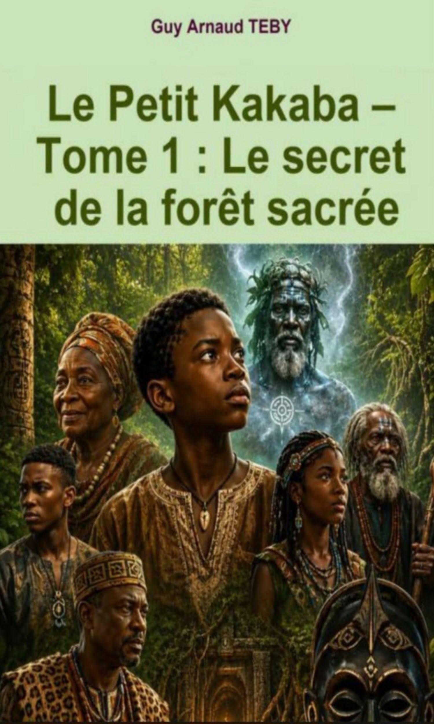 Couverture de Le Petit Kakaba – Tome 1 : Le secret de la forêt sacrée