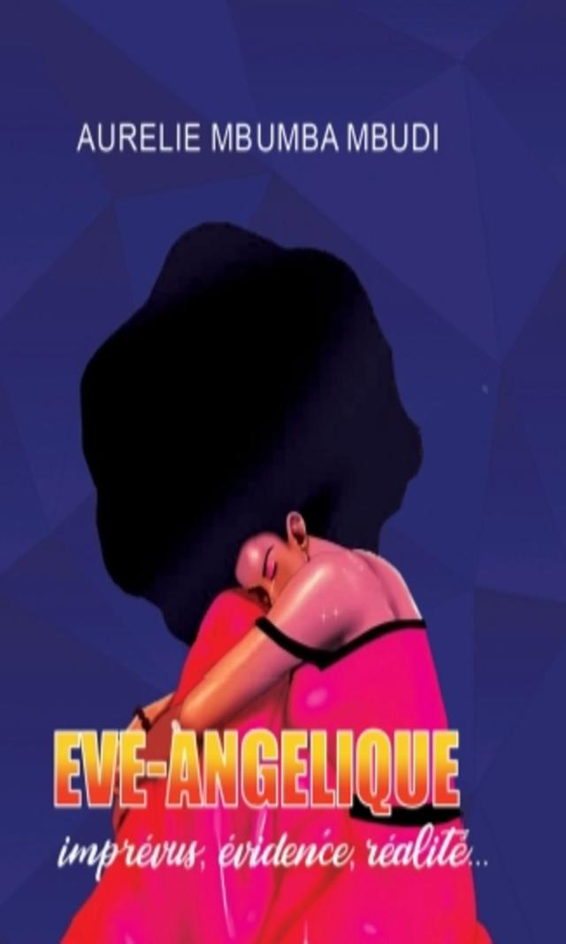 Couverture de Eve_Angelique: Imprévu, Évidence et Réalité...