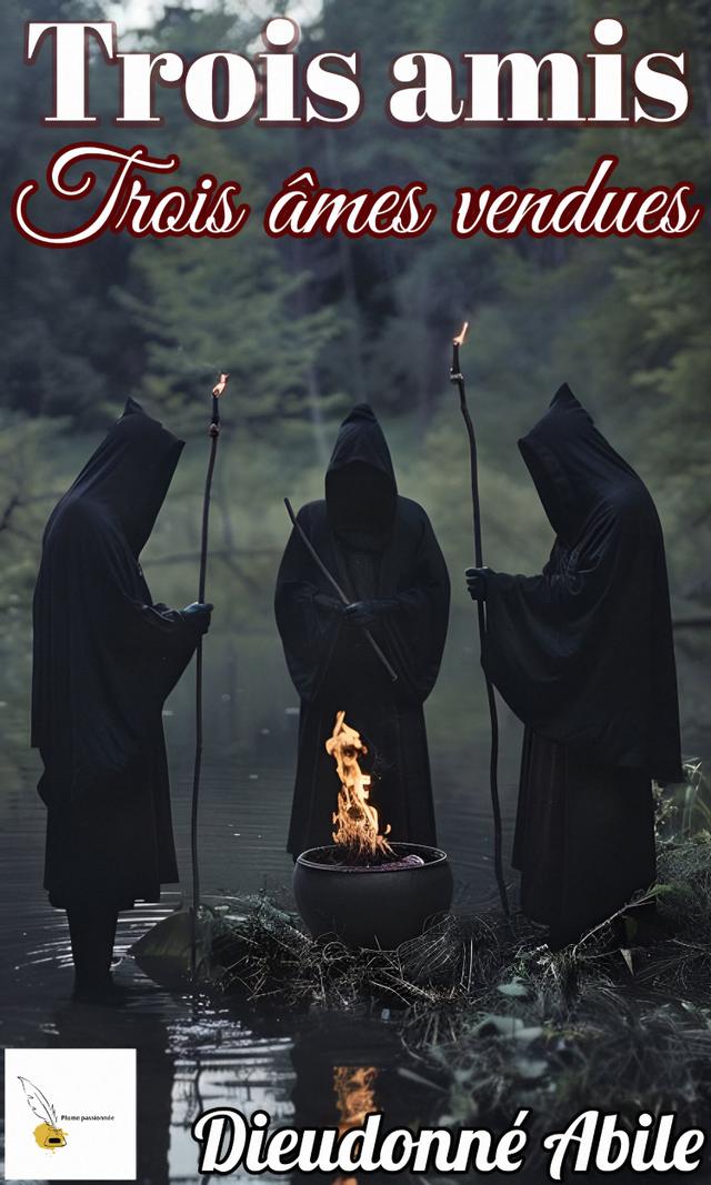 Couverture de Trois amis, Trois âmes vendues 
