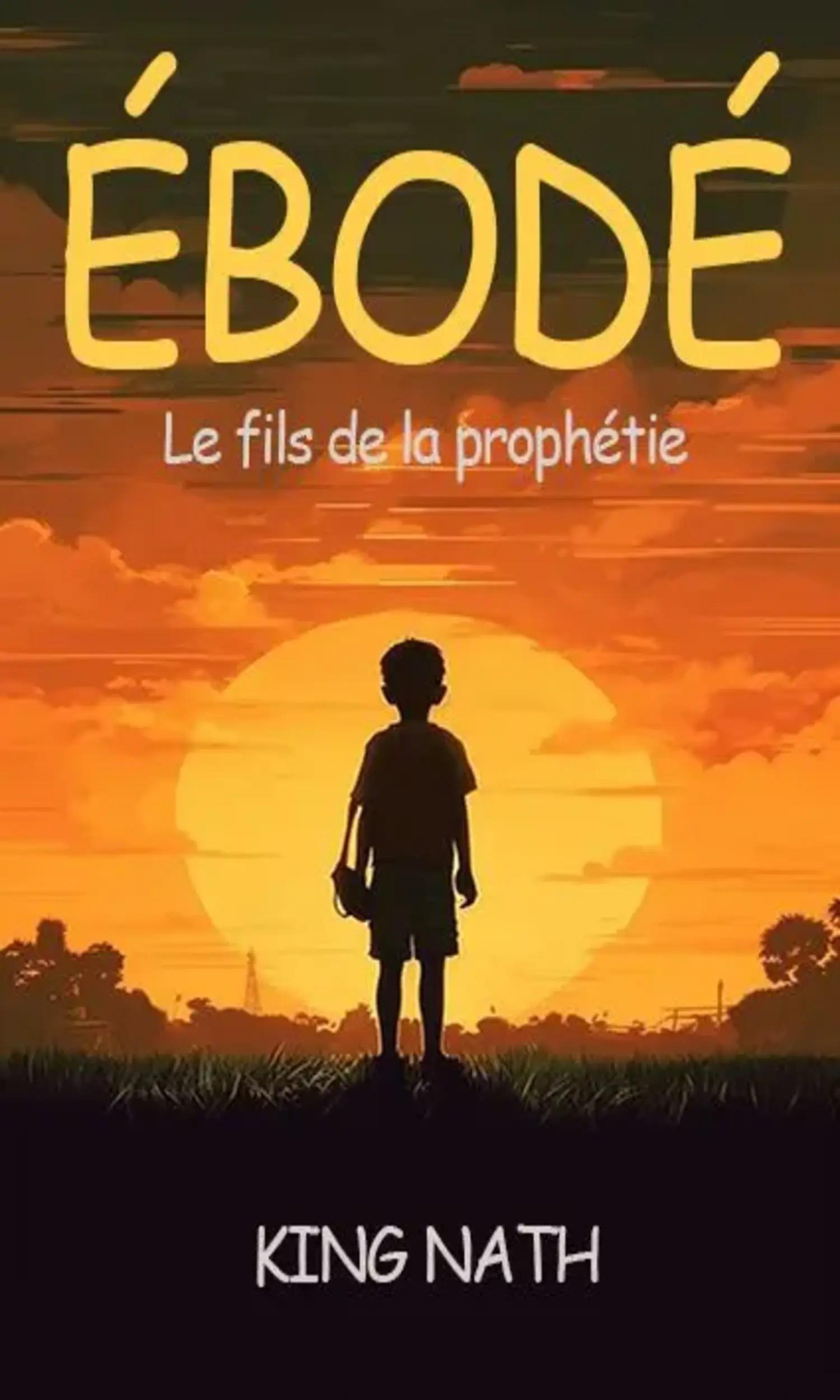 Couverture de Ebodé Le Fils de la prophétie