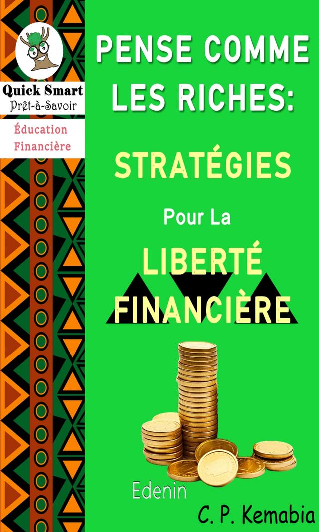 Couverture de Pense Comme Les Riches: Stratégies Pour La Liberté Financière