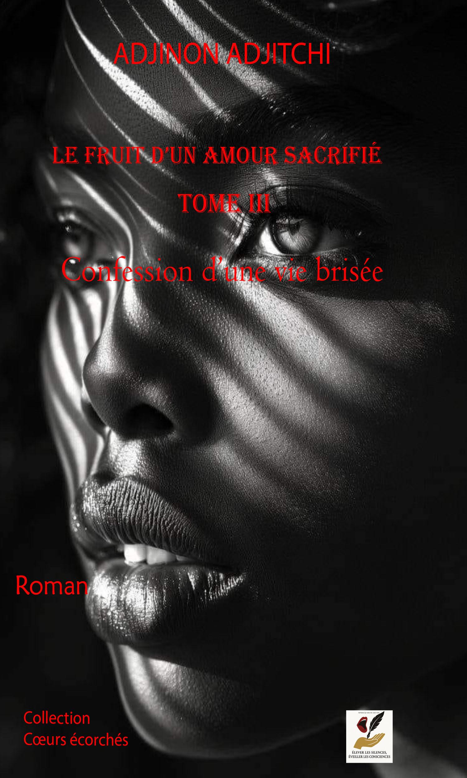 Couverture de Le fruit d'un amour sacrifié: Tome 3: Confession d'une vie brisée