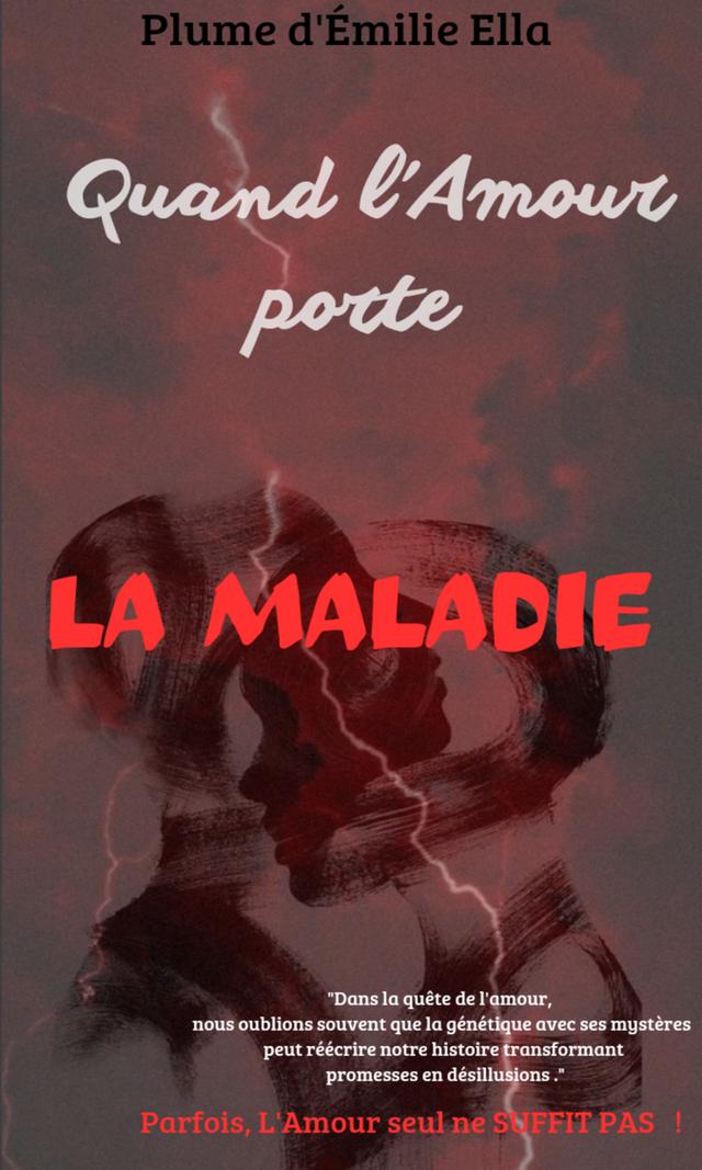 Couverture de Quand l'Amour porte la Maladie