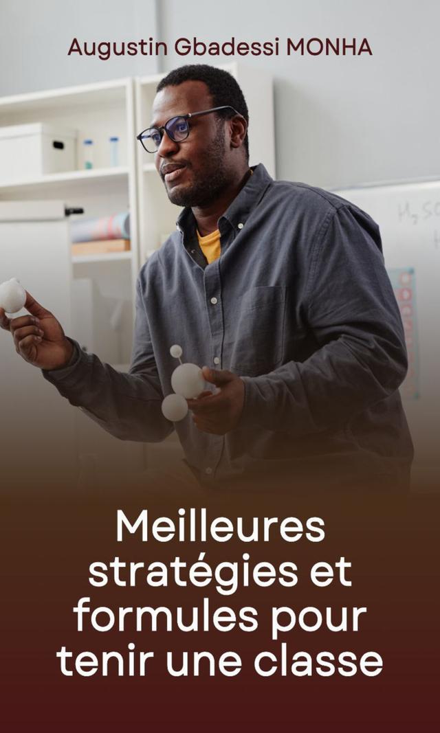 Couverture de Meilleures stratégies et formules pour tenir une classe