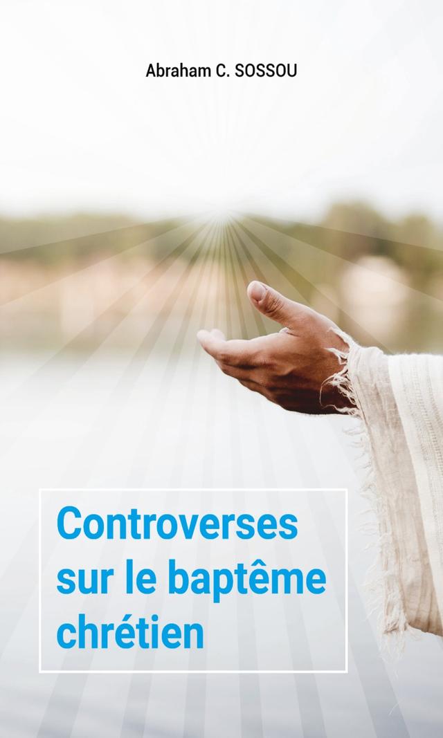 Couverture de Controverses sur le baptême chrétien 