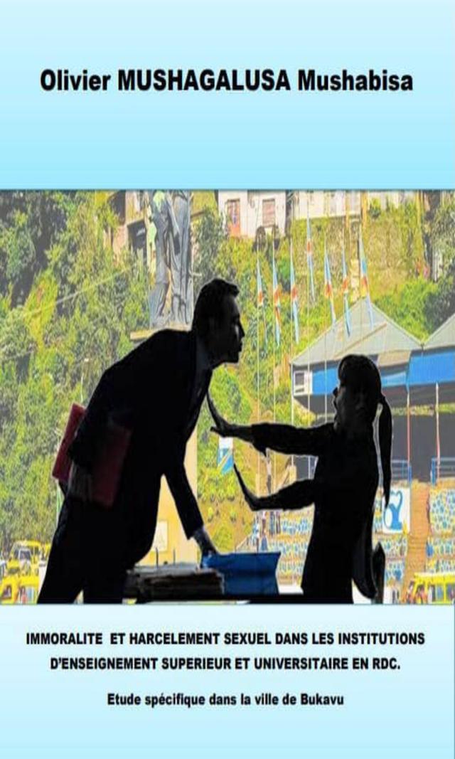 Couverture de Immoralité et Harcèlement sexuel dans les institutions d'enseignement supérieur et universitaire en RDC 