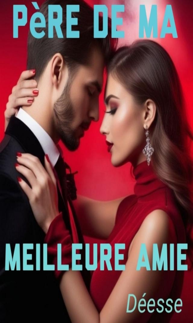Couverture de Le père de ma meilleure amie