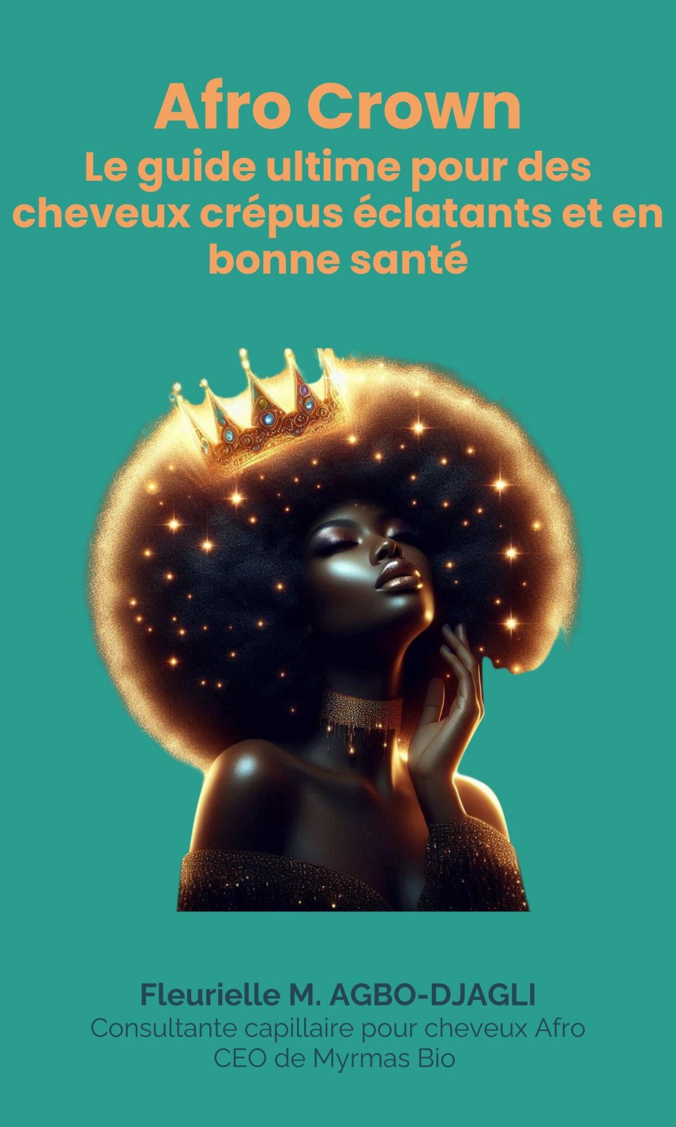 Couverture de Afro Crown : Le guide ultime pour des cheveux crépus éclatants et en bonne santé