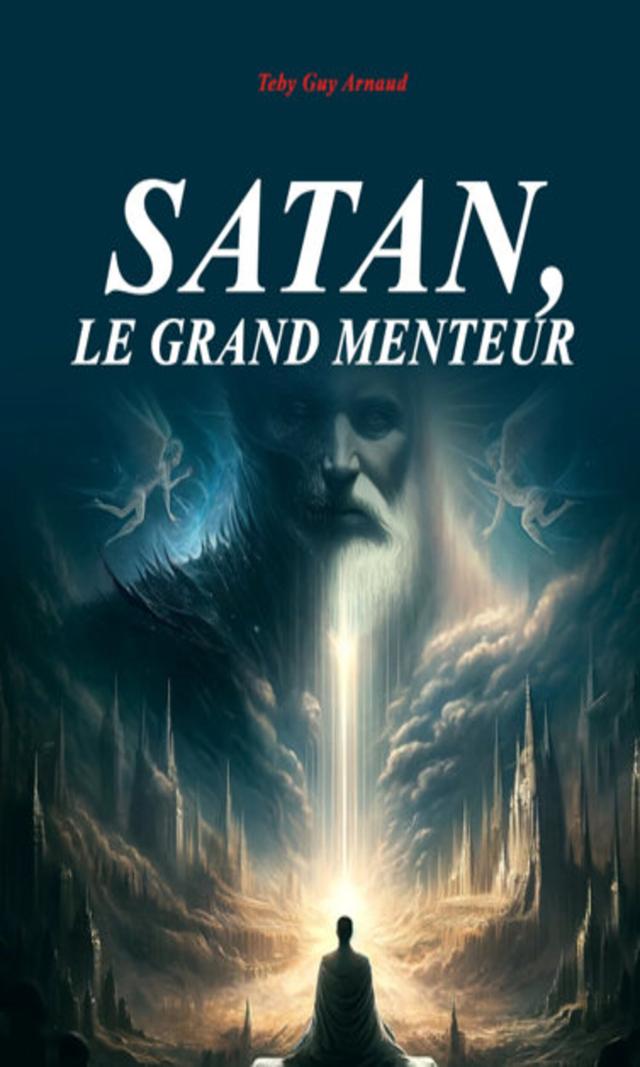 Couverture de SATAN , le grand menteur