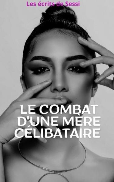 Couverture de Le combat d'une mère célibataire