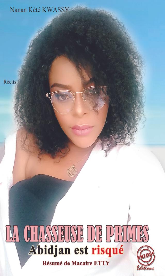 Couverture de La Chasseuse de primes - Abidjan est risqué