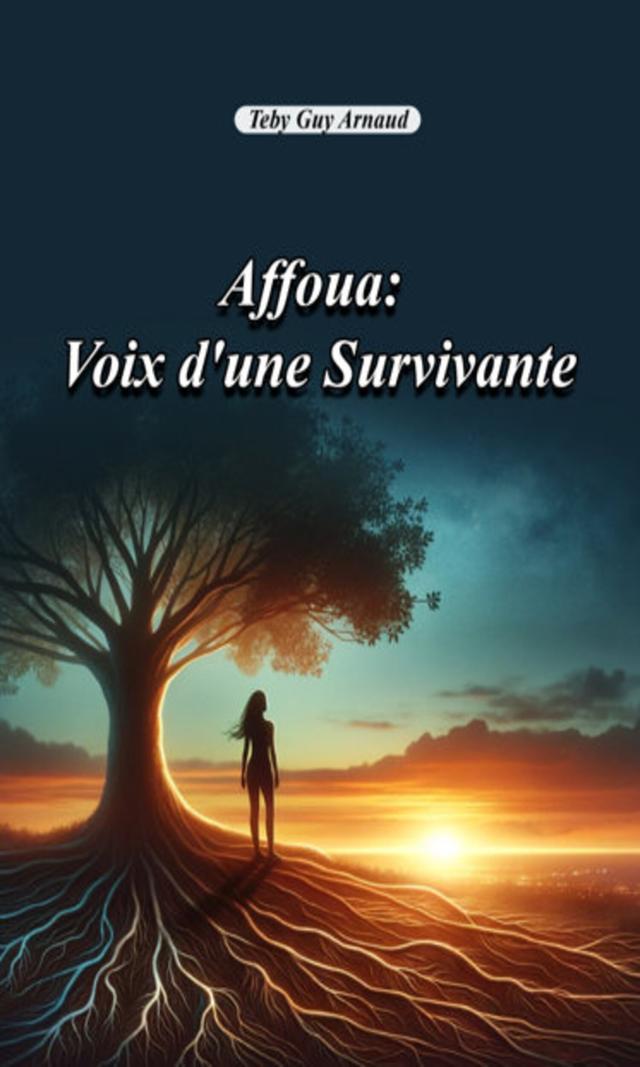 Couverture de AFFOUA : la voix d'une survivante