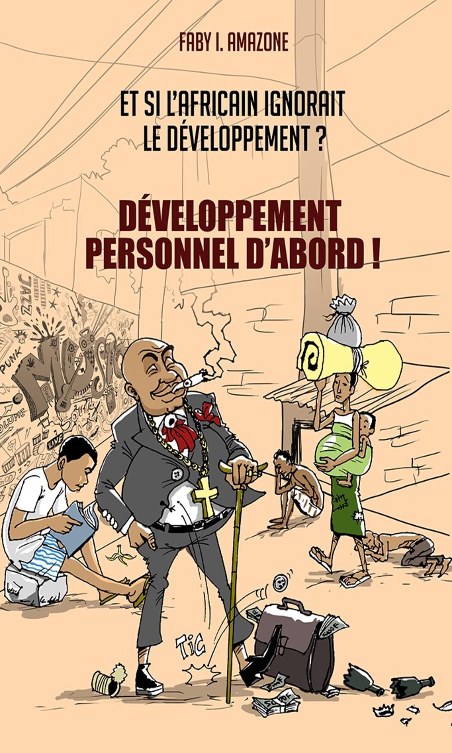 Couverture de Développement personnel d'abord : Et si l'Africain ignorait le Développement?