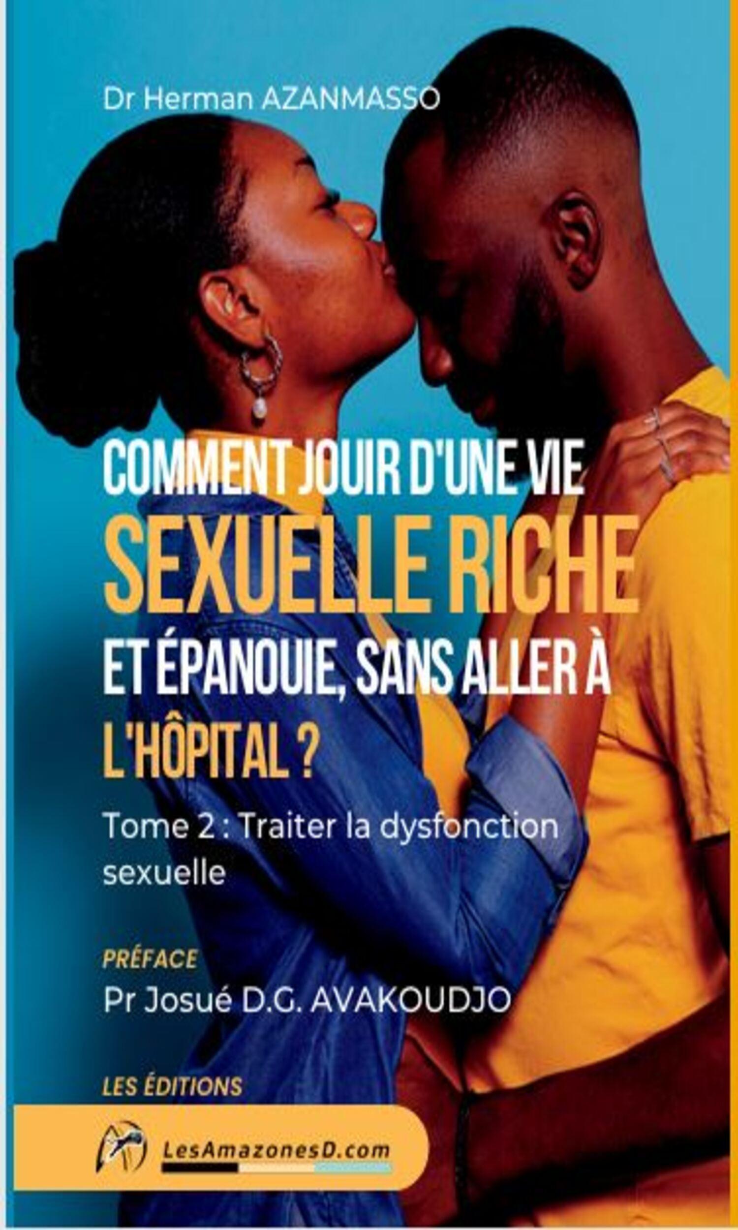 Couverture de Comment jouir d'une vie sexuelle riche et épanouie, sans aller à l'hôpital? tome 2