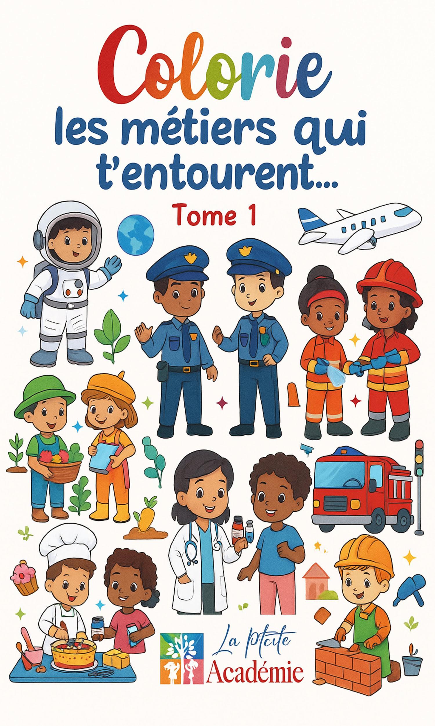 Couverture de Je Colorie Mon Monde – Les Métiers et la Vie Autour de Moi