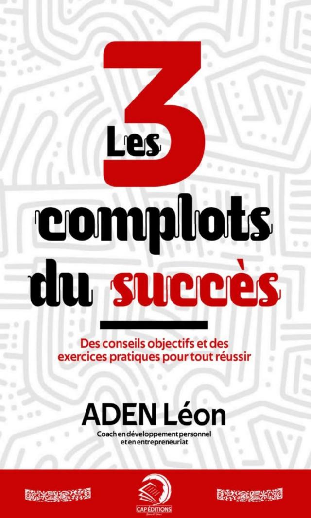 Couverture de Les 3 complots du succès 