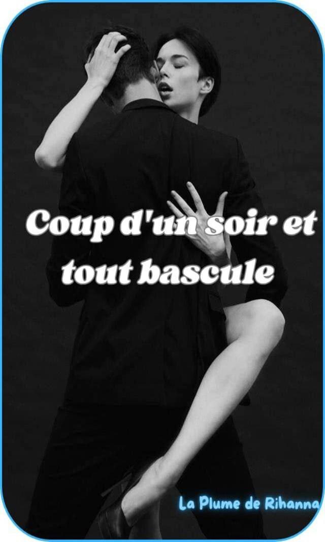 Couverture de Coup d'un soir et tout bascule