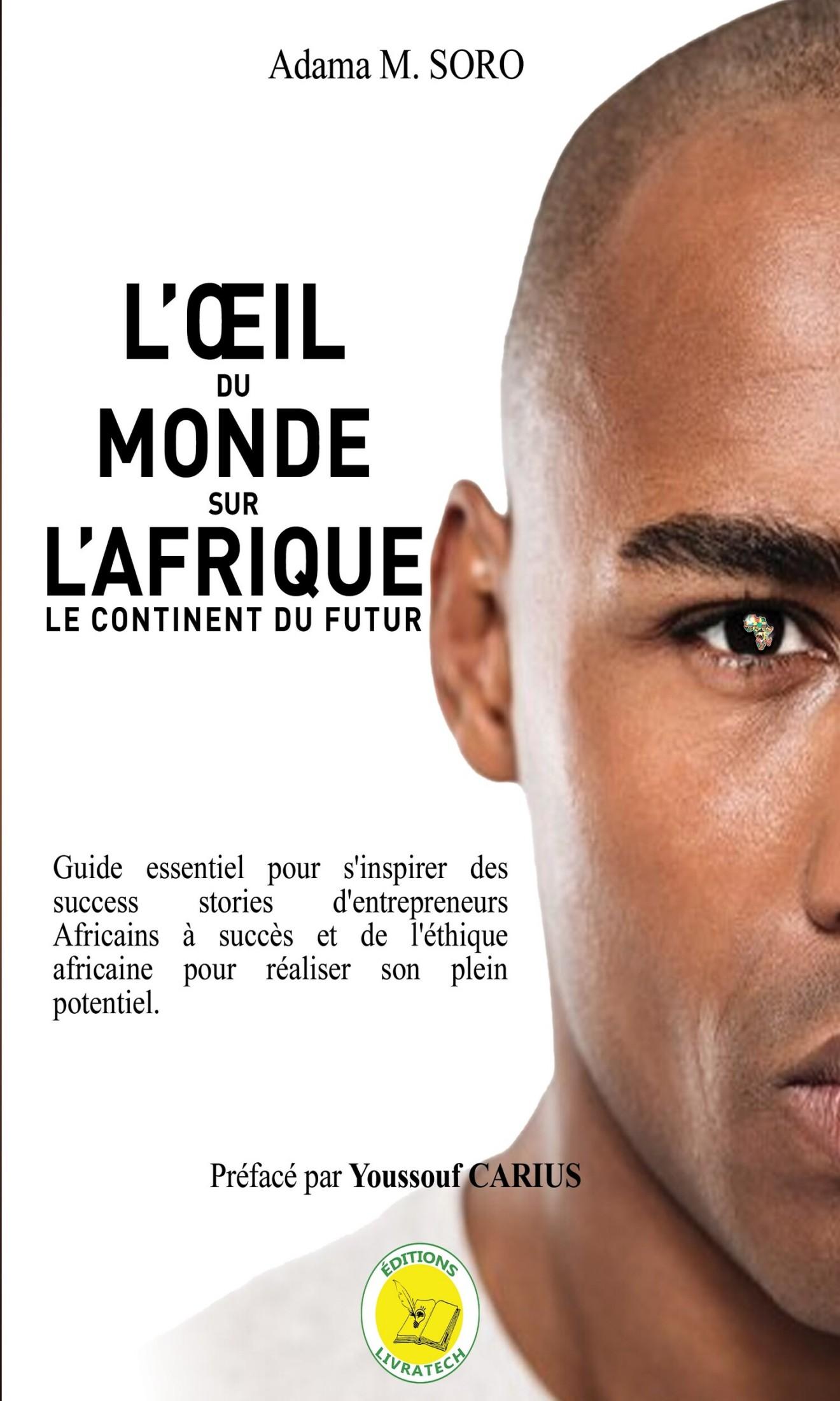 Couverture de L'œil du monde sur l'Afrique, le continent du futur